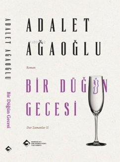 Bir Dügün Gecesi - Agaoglu, Adalet Bir Dügün Gecesi - Agaoglu, Adalet