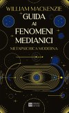 Guida ai fenomeni medianici Guida ai fenomeni medianici