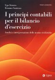 I principi contabili per il bilancio di esercizio. Analisi e interpretazione delle norme civilistiche I principi contabili per il bilancio di esercizio. Analisi e interpretazione delle norme civilistiche