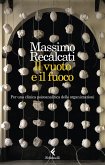 Il vuoto e il fuoco. Per una clinica psicoanalitica delle organizzazioni Il vuoto e il fuoco. Per una clinica psicoanalitica delle organizzazioni