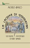 La lacrima di Yerebatan. La prima avventura di Lady Amber La lacrima di Yerebatan. La prima avventura di Lady Amber