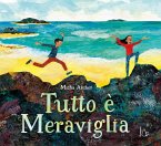 Tutto è meraviglia Tutto è meraviglia