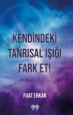 Kendindeki Tanrisal Isigi Fark Et Kendindeki Tanrisal Isigi Fark Et