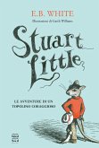 Stuart Little. Le avventure di un topolino coraggioso Stuart Little. Le avventure di un topolino coraggioso