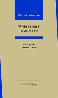 'A via ra casa. La via di casa - Iasimone, Gianni
