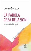 La Parola crea relazioni. In principio Dio parla