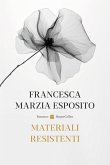 Materiali resistenti Materiali resistenti