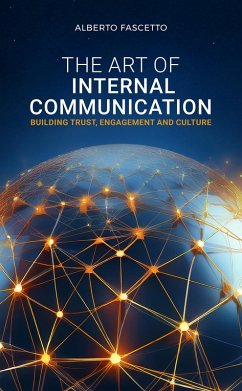 Cover The art of internal communication. Building trust, engagement and culture