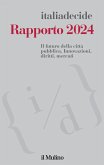 Rapporto 2024. Il futuro della città pubblica. Innovazioni, diritti, mercati Rapporto 2024. Il futuro della città pubblica. Innovazioni, diritti, mercati