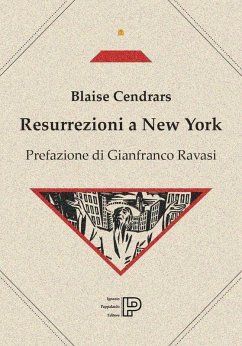 Resurrezioni a New York. Testo francese a fronte - Cendrars, Blaise