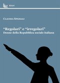 'Regolari' e 'irregolari'. Donne della Repubblica sociale italiana 'Regolari' e 'irregolari'. Donne della Repubblica sociale italiana