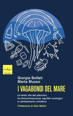 Cover I vagabondi del mare. Le tante vite del plancton, tra bioluminescenza, equilibri ecologici e cambiamento climatico
