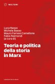 Teoria e politica della storia in Marx Teoria e politica della storia in Marx