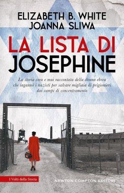 Cover La lista di Josephine. La storia vera e mai raccontata della donna ebrea che ingannò i nazisti per salvare migliaia di prigionieri dai campi di concentramento