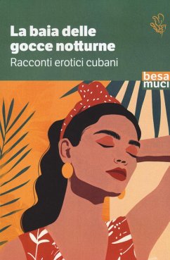 Cover La baia delle gocce notturne. Racconti erotici cubani