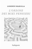 L' ordine dei miei pensieri L' ordine dei miei pensieri