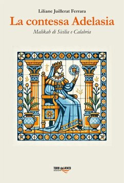 Cover La contessa Adelasia. Malikah di Sicilia e Calabria