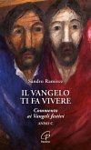 Il Vangelo ti fa vivere. Commento ai Vangeli festivi. Anno C Il Vangelo ti fa vivere. Commento ai Vangeli festivi. Anno C