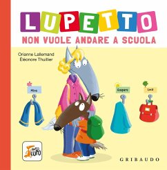 Cover Lupetto non vuole andare a scuola. Amico lupo