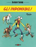 Gli indomabili. Lucky Luke d'autore Gli indomabili. Lucky Luke d'autore