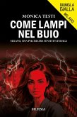 Come lampi nel buio. Milano, una psichiatra sensitiva indaga Come lampi nel buio. Milano, una psichiatra sensitiva indaga