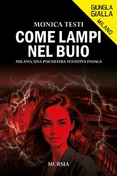 Cover Come lampi nel buio. Milano, una psichiatra sensitiva indaga