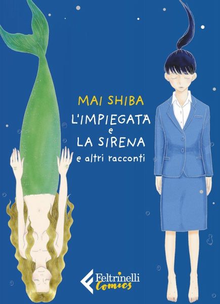 L' impiegata e la sirena e altri racconti L' impiegata e la sirena e altri racconti
