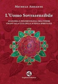 Cover L' uomo sovrasensibile. Anatomia e fenomenologia dell'essere umano alla luce della scienza spirituale