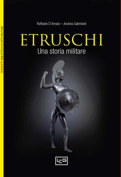 Cover Gli etruschi. Una storia militare. IX-II secolo a. C.