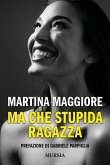 Ma che stupida ragazza Ma che stupida ragazza