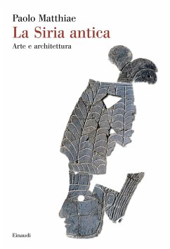 Cover La Siria antica. Arte e architettura