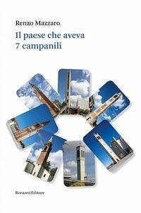 Il paese che aveva 7 campanili. Dal 1974 al 2024 cinquant'anni di storia e di storie di Vigonza e dintorni Cover Il paese che aveva 7 campanili. Dal 1974 al 2024 cinquant'anni di storia e di storie di Vigonza e dintorni
