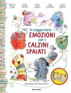 In viaggio tra le emozioni con i calzini spaiati - Flapp, Sabrina; Zoratto, Giulia; Lovisetto, Edy; Zaghis, Clara; Blazina, Silvia