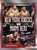 New York Knicks vs. Miami Heat New York Knicks vs. Miami Heat