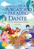 Le più belle storie del Purgatorio e del Paradiso di Dante. La Divina Commedia Le più belle storie del Purgatorio e del Paradiso di Dante. La Divina Commedia