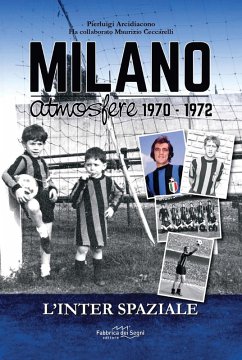 Inter spaziale. Milano atmosfere 1970-1972 Inter spaziale. Milano atmosfere 1970-1972