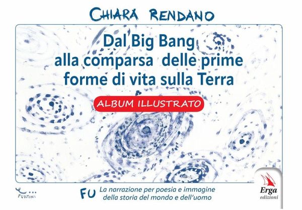 Dal Big Bang alla comparsa delle prime forme di vita sulla Terra. Album illustrato Dal Big Bang alla comparsa delle prime forme di vita sulla Terra. Album illustrato