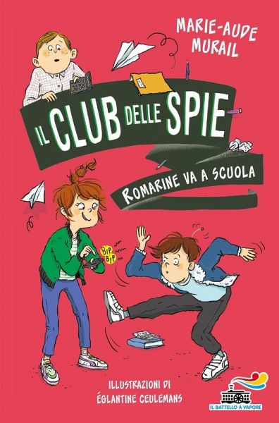 Romarine va a scuola. Il club delle spie Romarine va a scuola. Il club delle spie
