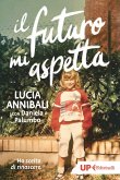 Il futuro mi aspetta. 'Ho scelto di rinascere' Il futuro mi aspetta. 'Ho scelto di rinascere'