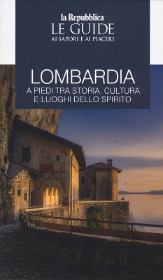 Cover Lombardia a piedi tra storia, cultura e luoghi dello spirito. Le guide ai sapori e ai piaceri