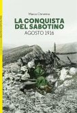 La conquista del Sabotino. Agosto 1916 La conquista del Sabotino. Agosto 1916