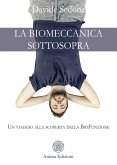 La biomeccanica sottosopra. Un viaggio alla scoperta della biofunzione