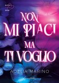 Non mi piaci ma ti voglio Non mi piaci ma ti voglio