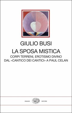 Cover La sposa mistica. Corpi terreni, erotismo divino. Dal 'Cantico dei cantici' a Paul Celan