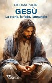 Gesù. La storia, la fede, l'annuncio Gesù. La storia, la fede, l'annuncio