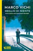 Meglio di niente. Un'avventura del commissario Bordelli Meglio di niente. Un'avventura del commissario Bordelli
