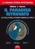 Il paradiso ritrovato. La culla della razza umana al Polo Nord Il paradiso ritrovato. La culla della razza umana al Polo Nord