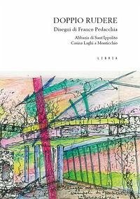 Cover Doppio rudere. L'abbazia di S. Ippolito e la Casina Laghi a Monticchio, Basilicata. Disegni di Franco Pedacchia