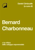 Bernard Charbonneau. O la critica dello sviluppo esponenziale