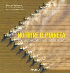 Nutrire il pianeta. Viaggio fotografico nel cibo del mondo Nutrire il pianeta. Viaggio fotografico nel cibo del mondo